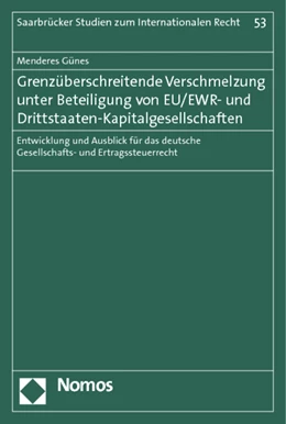 Abbildung von Günes | Grenzüberschreitende Verschmelzung unter Beteiligung von EU/EWR- und Drittstaaten-Kapitalgesellschaften | 1. Auflage | 2012 | 53 | beck-shop.de