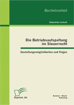 Abbildung von Leitsch | Die Betriebsaufspaltung im Steuerrecht | 1. Auflage | 2012 | beck-shop.de