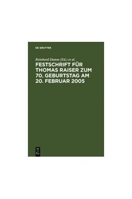 Abbildung von Damm / Heermann | Festschrift für Thomas Raiser zum 70. Geburtstag am 20. Februar 2005 | 1. Auflage | 2011 | beck-shop.de