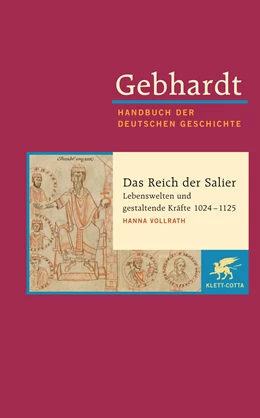 Abbildung von Vollrath | Gebhardt. Handbuch der deutschen Geschichte, Band 4: Das Reich der Salier - Lebenswelten und gestaltende Kräfte 1024-1125 | 10. Auflage | 2024 | beck-shop.de
