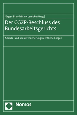 Abbildung von Brand / Lembke (Hrsg.) | Der CGZP-Beschluss des Bundesarbeitsgerichts | 1. Auflage | 2012 | beck-shop.de