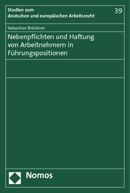 Abbildung von Bröckner | Nebenpflichten und Haftung von Arbeitnehmern in Führungspositionen | 1. Auflage | 2012 | 39 | beck-shop.de