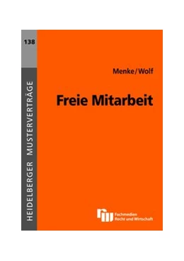 Abbildung von Menke / Wolf | Freie Mitarbeit | 1. Auflage | 2012 | 138 | beck-shop.de
