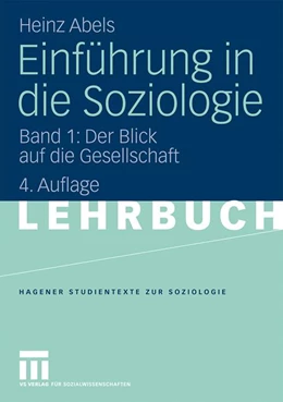 Abbildung von Abels | Einführung in die Soziologie | 4. Auflage | 2009 | beck-shop.de