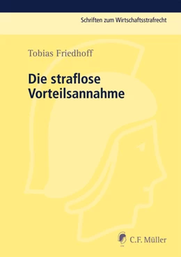 Abbildung von Friedhoff | Die straflose Vorteilsannahme | 1. Auflage | 2012 | beck-shop.de