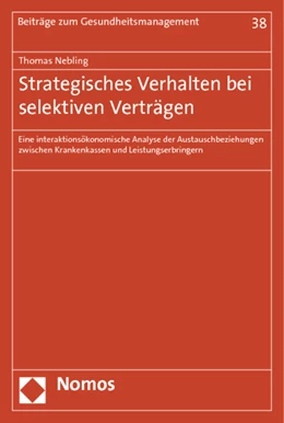 Abbildung von Nebling | Strategisches Verhalten bei selektiven Verträgen | 1. Auflage | 2012 | 38 | beck-shop.de