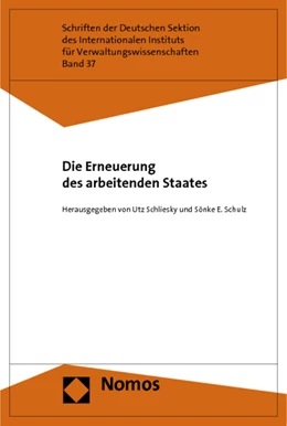 Abbildung von Schliesky / Schulz | Die Erneuerung des arbeitenden Staates | 1. Auflage | 2012 | 37 | beck-shop.de