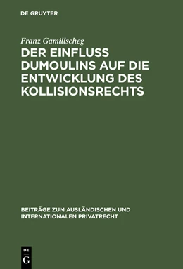 Abbildung von Gamillscheg | Der Einfluß Dumoulins auf die Entwicklung des Kollisionsrechts | 1. Auflage | 1955 | 25 | beck-shop.de