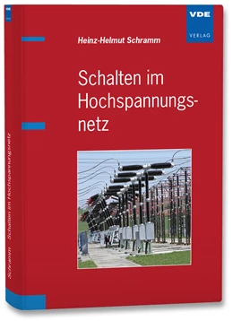Abbildung von Schramm | Schalten im Hochspannungsnetz | 1. Auflage | 2014 | beck-shop.de