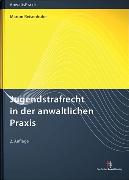 Abbildung von Reisenhofer | Jugendstrafrecht in der anwaltlichen Praxis | 2. Auflage | 2012 | beck-shop.de