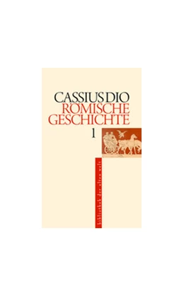 Abbildung von Cassius Dio / Veh | Römische Geschichte | 2. Auflage | 2012 | beck-shop.de