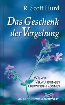 Abbildung von Hurd | Das Geschenk der Vergebung | 1. Auflage | 2012 | beck-shop.de