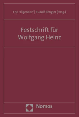Abbildung von Hilgendorf / Rengier | Festschrift für Professor Wolfgang Heinz | 1. Auflage | 2012 | beck-shop.de