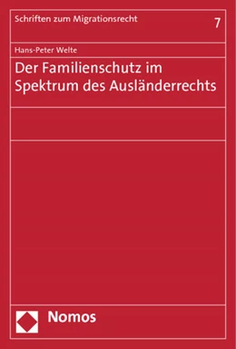 Abbildung von Welte | Der Familienschutz im Spektrum des Ausländerrechts | 1. Auflage | 2012 | 7 | beck-shop.de