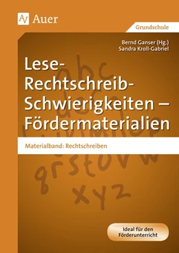 Abbildung von Kroll-Gabriel / Ganser | Lese-Rechtschreib-Schwierigkeiten - Fördermaterialien | 1. Auflage | 2014 | beck-shop.de