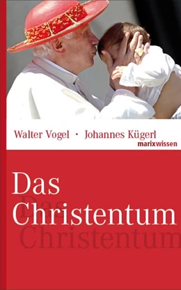 Abbildung von Vogel / Kügerl | Das Christentum | 1. Auflage | 2012 | beck-shop.de