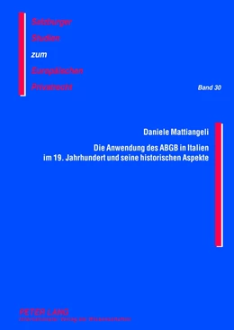 Abbildung von Mattiangeli | Die Anwendung des ABGB in Italien im 19. Jahrhundert und seine historischen Aspekte | 1. Auflage | 2012 | 30 | beck-shop.de