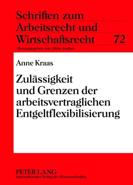 Abbildung von Kraas | Zulässigkeit und Grenzen der arbeitsvertraglichen Entgeltflexibilisierung | 1. Auflage | 2012 | 72 | beck-shop.de