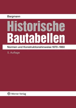 Abbildung von Bargmann | Historische Bautabellen | 5. Auflage | 2012 | beck-shop.de