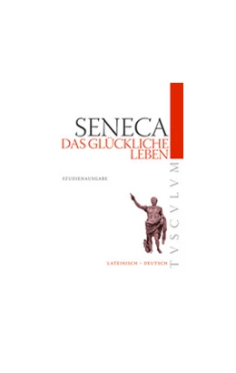Abbildung von Seneca / Nickel | Das glückliche Leben / De vita beata | 1. Auflage | 2012 | beck-shop.de