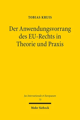 Abbildung von Kruis | Der Anwendungsvorrang des EU-Rechts in Theorie und Praxis | 1. Auflage | 2013 | 73 | beck-shop.de