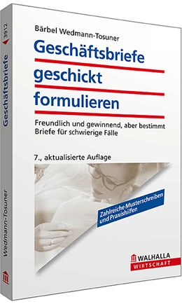 Abbildung von Wedmann-Tosuner | Geschäftsbriefe geschickt formulieren | 7. Auflage | 2012 | beck-shop.de