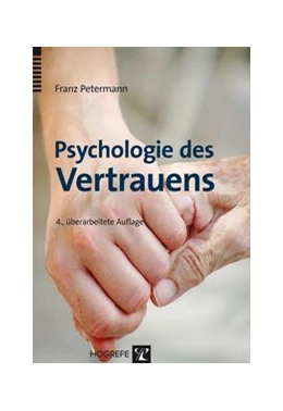 Abbildung von Petermann | Psychologie des Vertrauens | 4. Auflage | 2012 | beck-shop.de