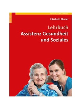 Abbildung von Blunier | Lehrbuch Assistenz Gesundheit und Soziales | 1. Auflage | 2013 | beck-shop.de