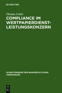Abbildung von Lösler | Compliance im Wertpapierdienstleistungskonzern | 1. Auflage | 2011 | beck-shop.de