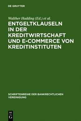 Abbildung von Hadding / Hopt | Entgeltklauseln in der Kreditwirtschaft und E-Commerce von Kreditinstituten | 1. Auflage | 2011 | beck-shop.de