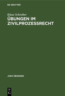 Abbildung von Schreiber | Übungen im Zivilprozeßrecht | 1. Auflage | 1985 | beck-shop.de