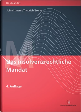 Abbildung von Schmittmann / Theurich | Das insolvenzrechtliche Mandat | 4. Auflage | 2012 | beck-shop.de