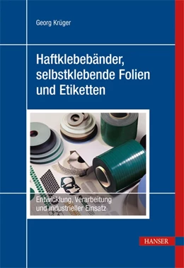 Abbildung von Krüger | Haftklebebänder, selbstklebende Folien und Etiketten | 1. Auflage | 2012 | beck-shop.de