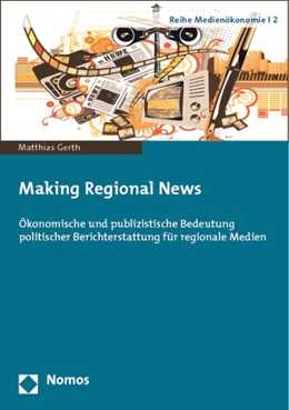 Abbildung von Gerth | Making Regional News | 1. Auflage | 2012 | 2 | beck-shop.de