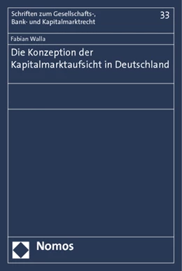 Abbildung von Walla | Die Konzeption der Kapitalmarktaufsicht in Deutschland | 1. Auflage | 2012 | 33 | beck-shop.de