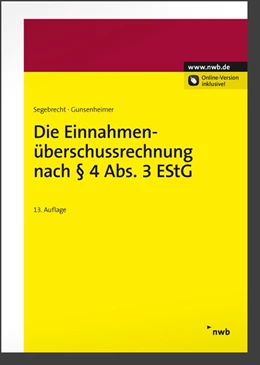 Abbildung von Segebrecht / Gunsenheimer | Die Einnahmenüberschussrechnung nach § 4 Abs. 3 EStG | 13. Auflage | 2012 | beck-shop.de