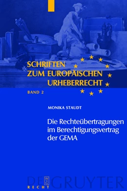Abbildung von Staudt | Die Rechteübertragungen im Berechtigungsvertrag der GEMA | 1. Auflage | 2011 | beck-shop.de