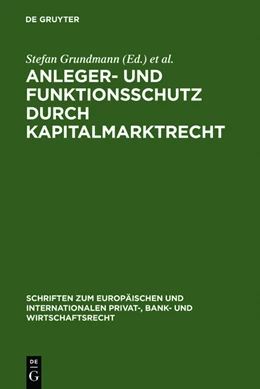 Abbildung von Grundmann / Schwintowski | Anleger- und Funktionsschutz durch Kapitalmarktrecht | 1. Auflage | 2011 | beck-shop.de