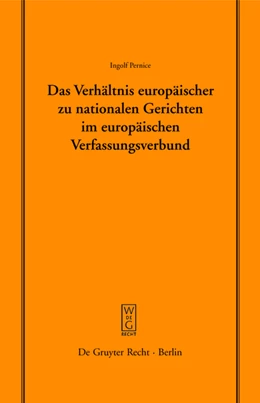 Abbildung von Pernice | Das Verhältnis europäischer zu nationalen Gerichten im europäischen Verfassungsverbund | 1. Auflage | 2011 | beck-shop.de