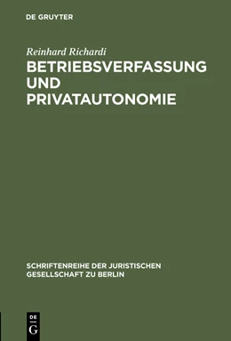 Abbildung von Richardi | Betriebsverfassung und Privatautonomie | 1. Auflage | 2012 | beck-shop.de