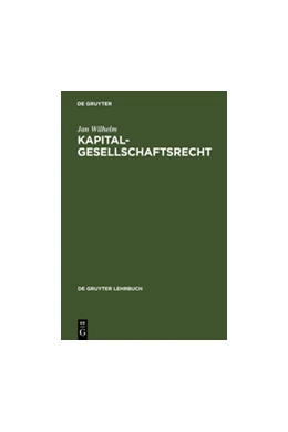 Abbildung von Wilhelm | Kapitalgesellschaftsrecht | 2. Auflage | 2011 | beck-shop.de