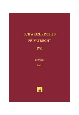 Abbildung von Schweizerisches Privatrecht, Band IV/1: Erbrecht. Teilband 1 | 1. Auflage | 2012 | beck-shop.de