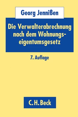 Abbildung von Jennißen | Die Verwalterabrechnung nach dem Wohnungseigentumsgesetz: WEG | 7. Auflage | 2013 | beck-shop.de