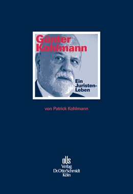 Abbildung von Kohlmann | Günter Kohlmann. Ein Juristen-Leben | 1. Auflage | 2013 | beck-shop.de