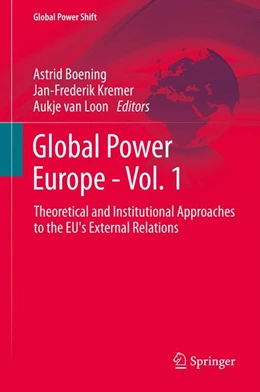 Abbildung von Boening / Kremer | Global Power Europe - Vol. 1 | 1. Auflage | 2013 | beck-shop.de