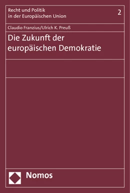 Abbildung von Franzius / Preuß | Die Zukunft der europäischen Demokratie | 1. Auflage | 2012 | 2 | beck-shop.de