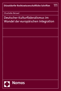 Abbildung von Beissel | Deutscher Kulturföderalismus im Wandel der europäischen Integration | 1. Auflage | 2012 | 111 | beck-shop.de