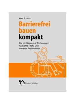 Abbildung von Schmitz | Barrierefrei bauen kompakt | 1. Auflage | 2013 | beck-shop.de