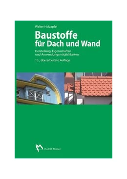 Abbildung von Holzapfel | Baustoffe für Dach und Wand | 13. Auflage | 2011 | beck-shop.de