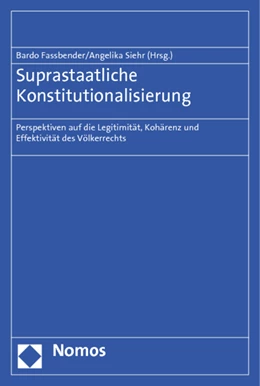Abbildung von Fassbender / Siehr | Suprastaatliche Konstitutionalisierung | 1. Auflage | 2012 | beck-shop.de